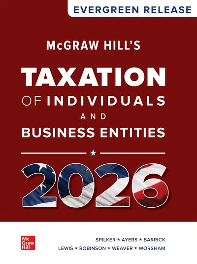 McGraw Hill's Taxation of Individuals and Business Entities 2025 Release McGraw Hill's Taxation of Individuals and Business Entities