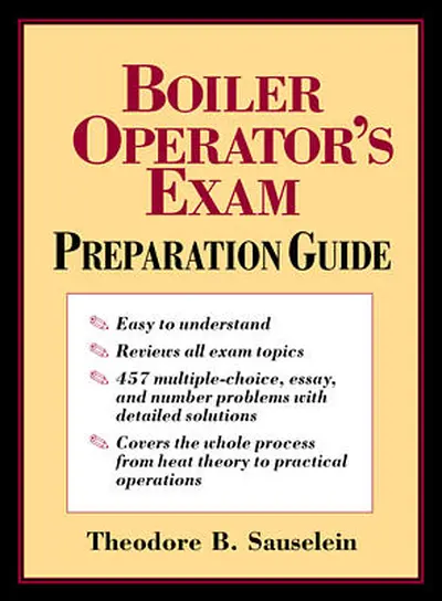 Boiler Operator's Exam Prep Guide (PB) Boiler Operator's Exam Prep Guide (PB)