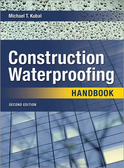 Construction Waterproofing Handbook 2E (PB) Construction Waterproofing Handbook 2E (PB)