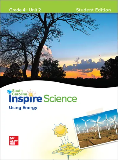 CUS SC Inspire Science: Grade 4, Student Edition, Unit 2 CUS SC Inspire Science: Grade 4, Student Edition, Unit 2