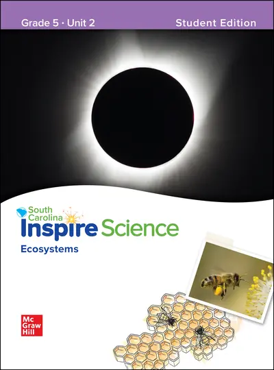 CUS SC Inspire Science: Grade 5, Student Edition, Unit 2 CUS SC Inspire Science: Grade 5, Student Edition, Unit 2