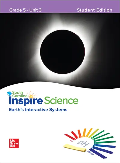 CUS SC Inspire Science: Grade 5, Student Edition, Unit 3 CUS SC Inspire Science: Grade 5, Student Edition, Unit 3