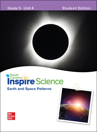 CUS SC Inspire Science: Grade 5, Student Edition, Unit 4 CUS SC Inspire Science: Grade 5, Student Edition, Unit 4