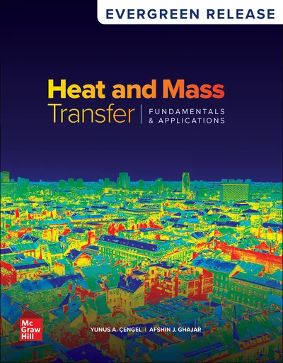 Heat and Mass Transfer: Fundamentals and Applications 2025 Release Heat and Mass Transfer: Fundamentals and Applications