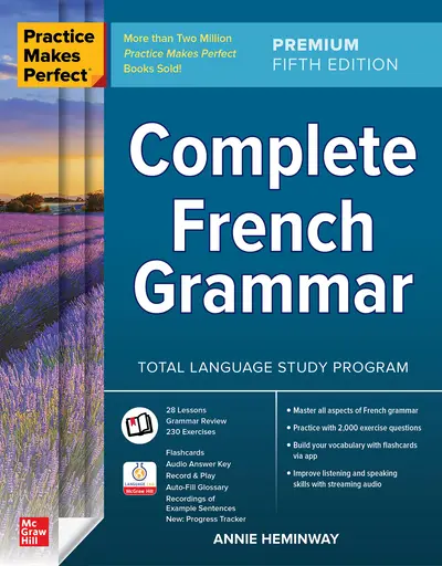 Practice Makes Perfect: Complete French Grammar, Premium Fifth Edition Practice Makes Perfect: Complete French Grammar, Premium Fifth Edition