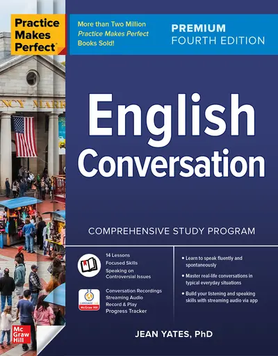 Practice Makes Perfect: English Conversation, Premium Fourth Edition Practice Makes Perfect: English Conversation, Premium Fourth Edition