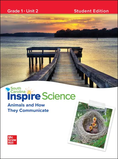 CUS SC Inspire Science: Grade 1, Student Edition, Unit 2 CUS SC Inspire Science: Grade 1, Student Edition, Unit 2