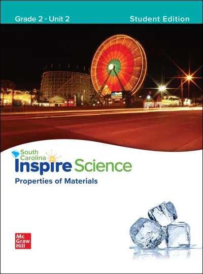 CUS SC Inspire Science: Grade 2, Student Edition, Unit 2 CUS SC Inspire Science: Grade 2, Student Edition, Unit 2