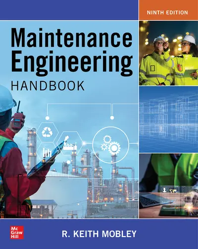 Maintenance Engineering Handbook, Ninth Edition Maintenance Engineering Handbook, Ninth Edition