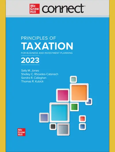 Principles of Taxation for Business and Investment Planning 2023 Edition