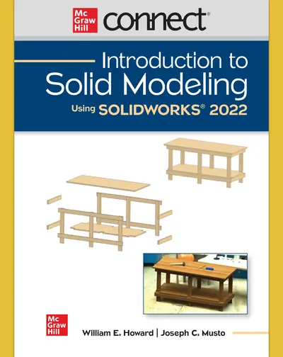 Introduction to Solid Modeling Using SOLIDWORKS 2022 Introduction to Solid Modeling Using SOLIDWORKS 2022