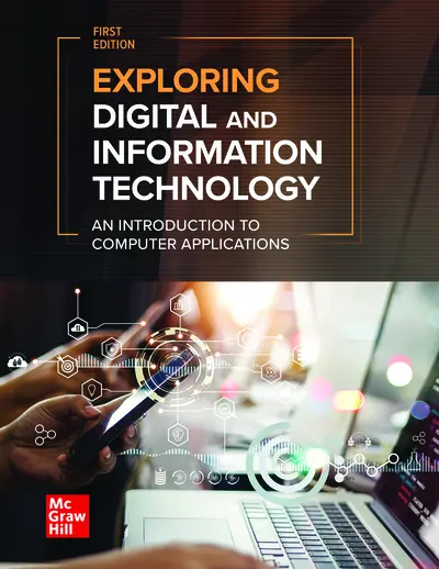 Exploring Digital and Information Technology: An Introduction to Computer Applications, Student Print Edition Exploring Digital and Information Technology: An Introduction to Computer Applications, Student Print Edition