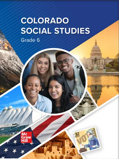 CUS Colorado McGraw Hill Social Studies, Grade 6, Student Edition CUS Colorado McGraw Hill Social Studies, Grade 6, Student Edition