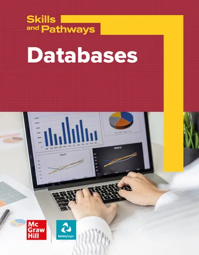 Skills and Pathways: Databases, Student Print Edition Skills and Pathways: Databases, Student Print Edition