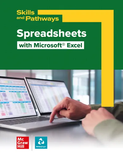 Skills and Pathways: Spreadsheets with Microsoft Excel, Student Print Edition Skills and Pathways: Spreadsheets with Microsoft Excel, Student Print Edition
