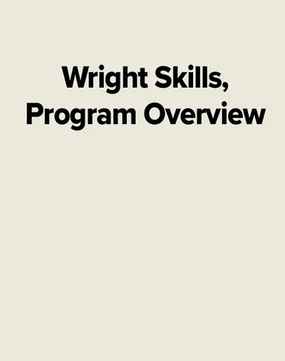 Wright Skills, Program Overview Wright Skills, Program Overview