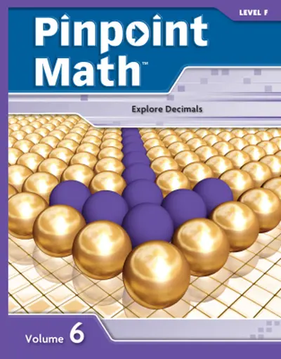 Pinpoint Math Grade 6/Level F, Student Booklet Volume VI Pinpoint Math Grade 6/Level F, Student Booklet Volume VI