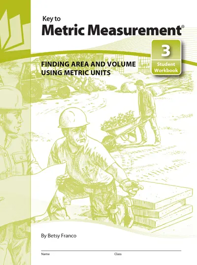 Key to Metric Measurement, Book 3: Finding Area and Volume Using Metric Units Key to Metric Measurement, Book 3: Finding Area and Volume Using Metric Units